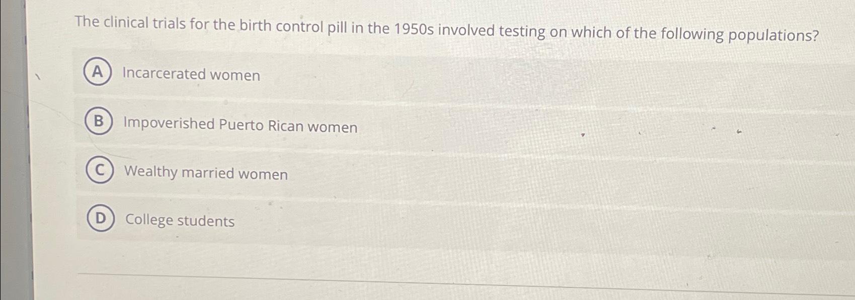 Solved The clinical trials for the birth control pill in the | Chegg.com