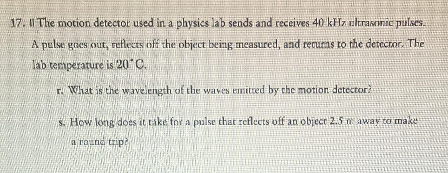 Solved 17. II The motion detector used in a physics lab