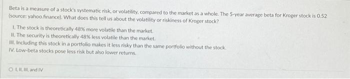 Solved Beta Is A Measure Of A Stock's Systematic Risk, Or | Chegg.com