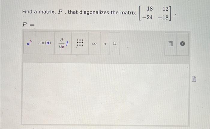 Solved Find a matrix, P, that diagonalizes the matrix | Chegg.com