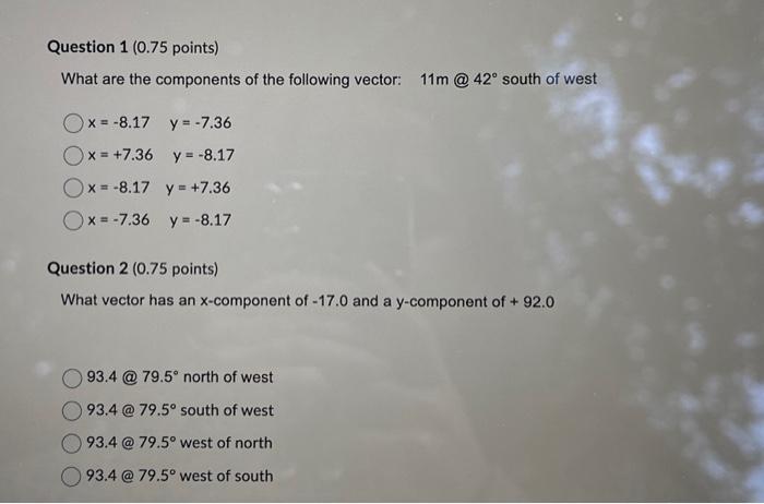 Solved Question 1 (0.75 points) What are the components of | Chegg.com