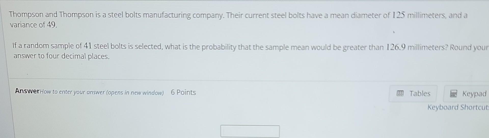 Solved Thompson and Thompson is a steel bolts manufacturing | Chegg.com