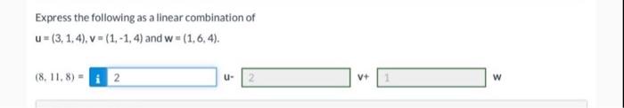 Solved Express the following as a linear combination of | Chegg.com