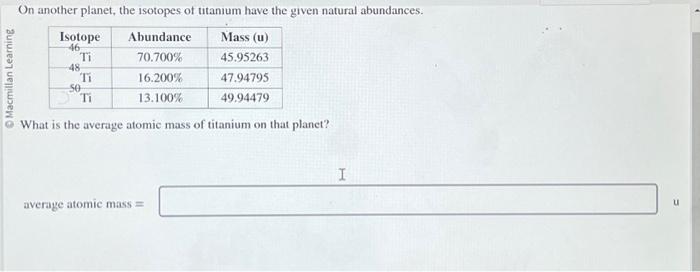 Solved On another planet, the isotopes of titanium have the | Chegg.com