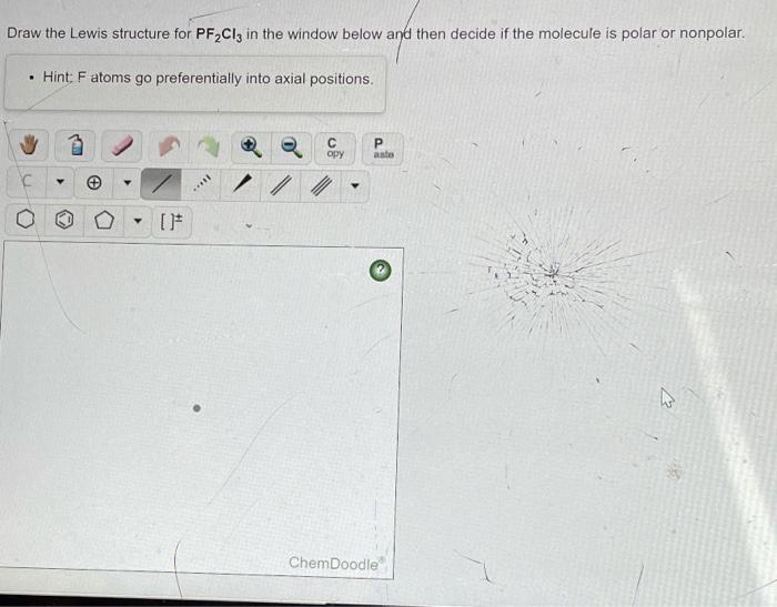 Solved Draw the Lewis structure for PF Ci3 in the window | Chegg.com