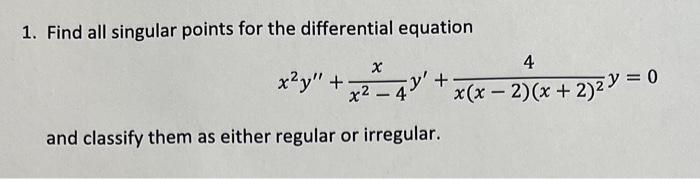 Solved Find All Singular Points For The Differential | Chegg.com