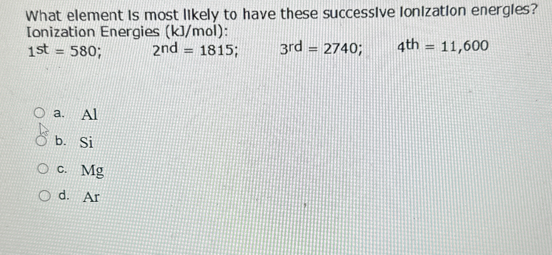 Solved What element is most likely to have these successive | Chegg.com
