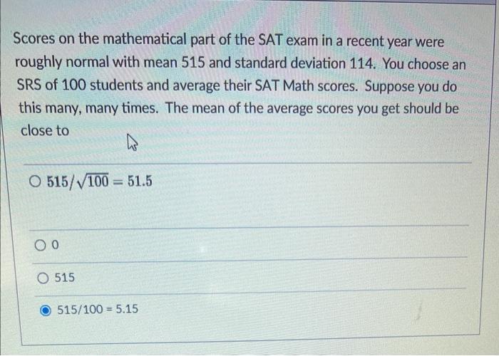 Solved Scores On The Mathematical Part Of The SAT Exam In A Chegg