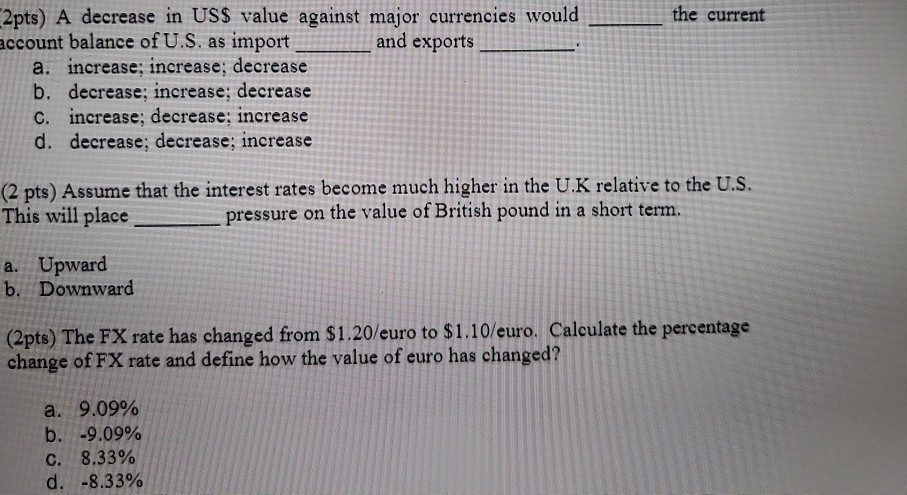 Solved the current and exports 2pts) A decrease in US$ value | Chegg.com