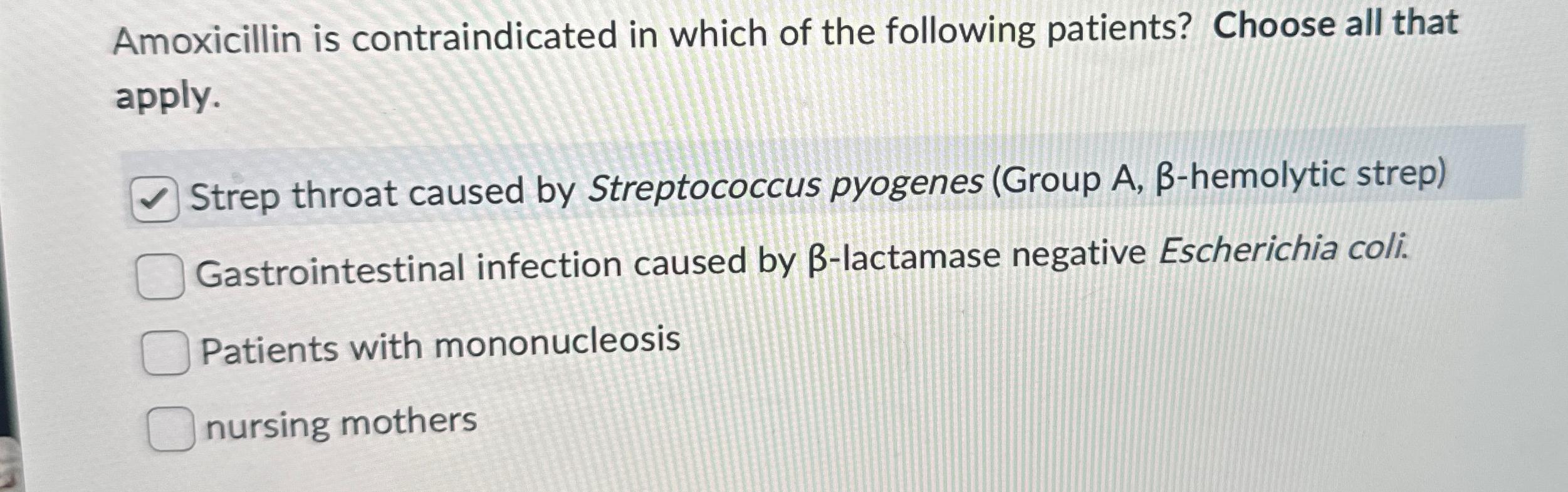 Solved Amoxicillin is contraindicated in which of the