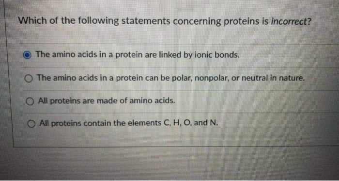 Which Statement Is True Regarding Complete Proteins Solved Which of the following statements concerning proteins | Chegg.com