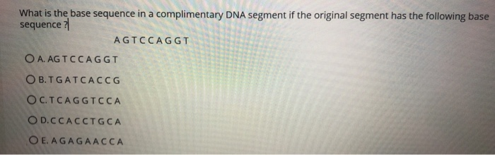 Solved What Is The Base Sequence In A Complimentary DNA | Chegg.com