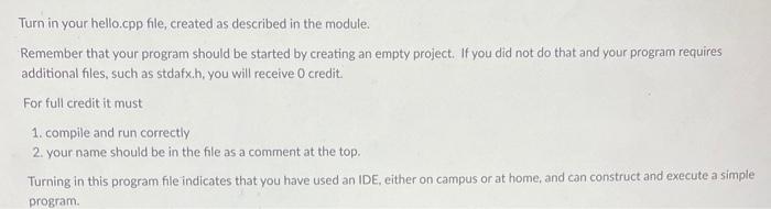 Solved Turn in your hello.cpp file, created as described in | Chegg.com
