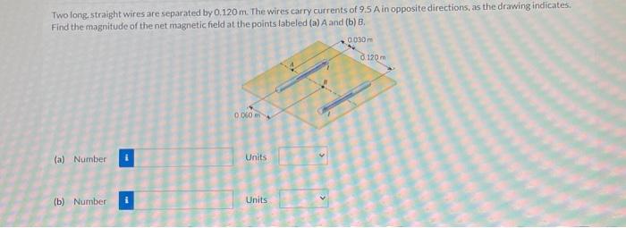 Solved Two Long, Straight Wires Are Separated By 0.120 M The | Chegg.com