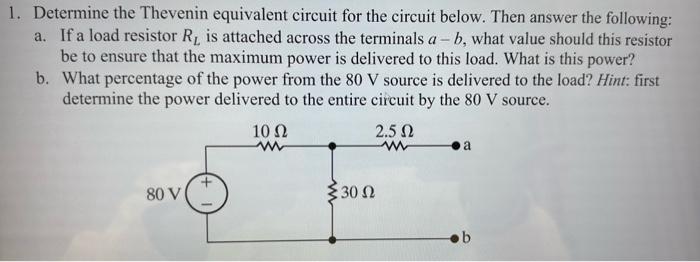 Solved 1. Determine the Thevenin equivalent circuit for the | Chegg.com