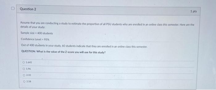 Solved D Question 1 1 pts Assume that you are conducting a | Chegg.com