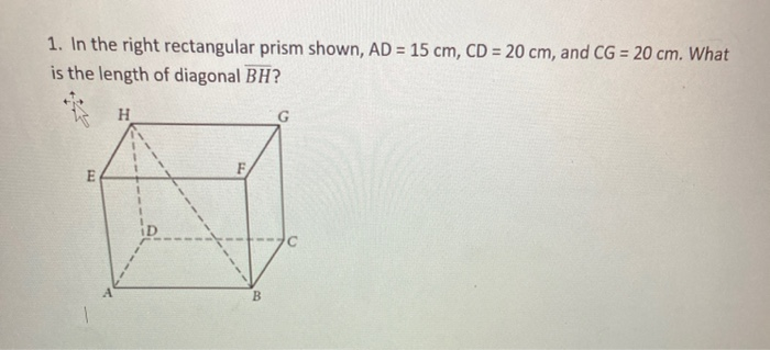 Solved 1. In the right rectangular prism shown, AD = 15 cm, | Chegg.com
