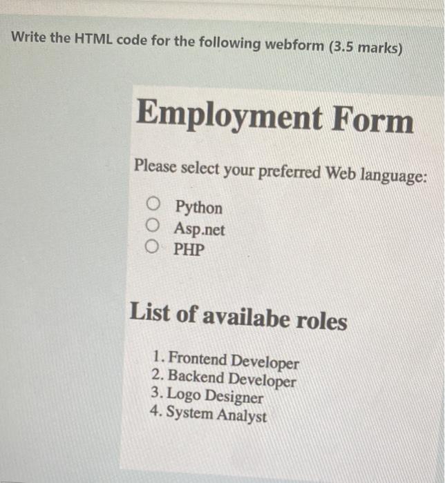 Solved Write the HTML code for the following webform (3.5 | Chegg.com