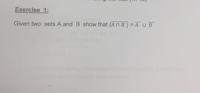Solved Exercise 1: Given two sets A and B show that (An B) = | Chegg.com