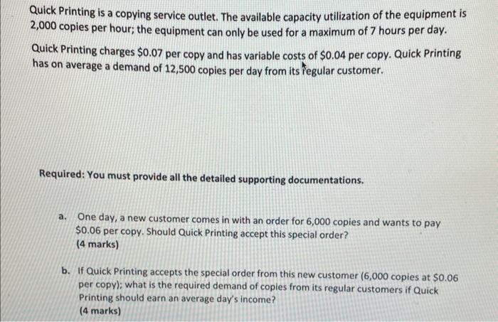 Solved Quick Printing is a copying service outlet. The | Chegg.com