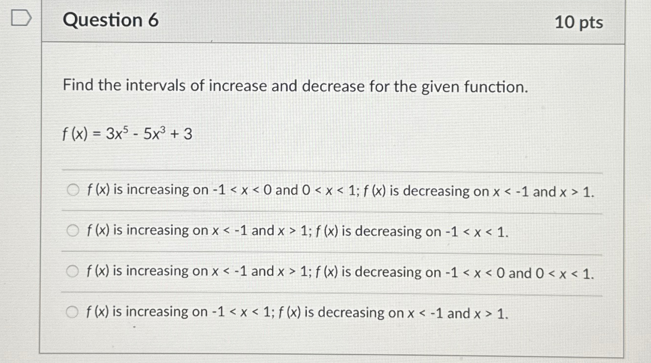 Solved Question 610 ﻿ptsFind the intervals of increase and | Chegg.com