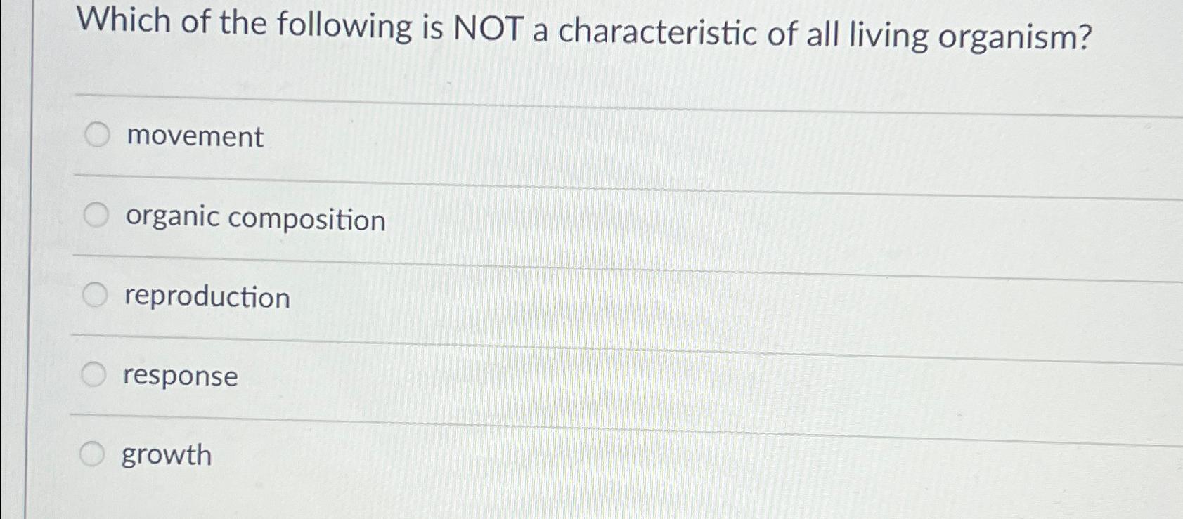 Solved Which of the following is NOT a characteristic of all | Chegg.com