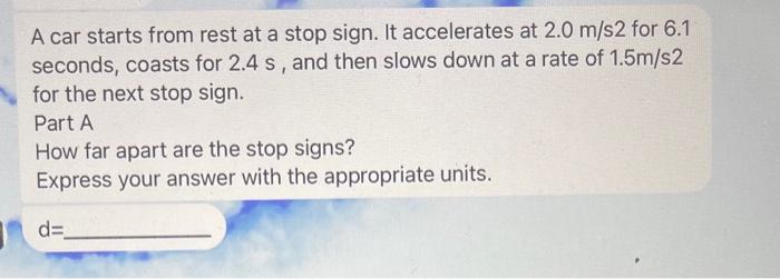 Solved A car starts from rest at a stop sign. It accelerates | Chegg.com
