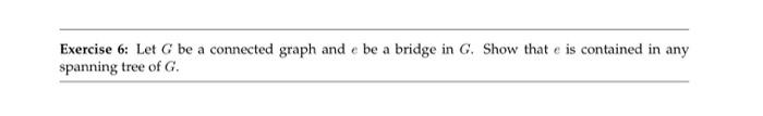 Solved A bridge is an edge of the graph whose deletion | Chegg.com
