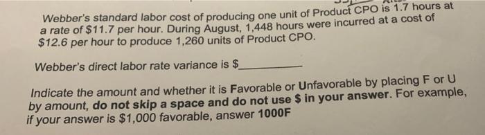 Solved Webber's standard labor cost of producing one unit of | Chegg.com