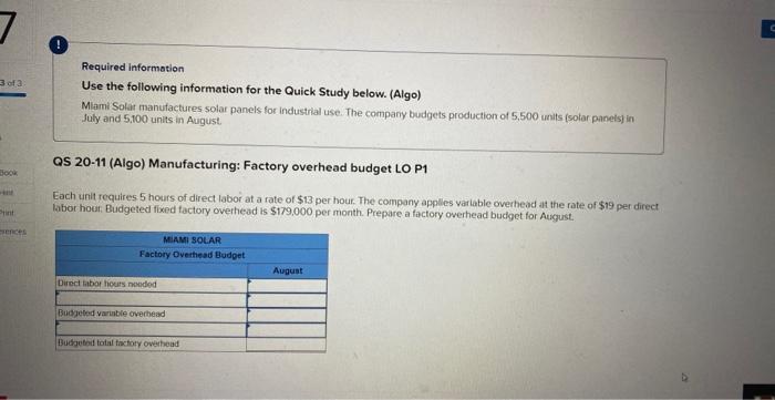 Required information
Use the following information for the Quick Study below. (Algo)
Miami Solat manufactures solar panels fo