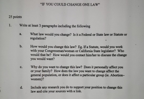 If You Could Change One Law 25 Points 1 Write A Chegg Com