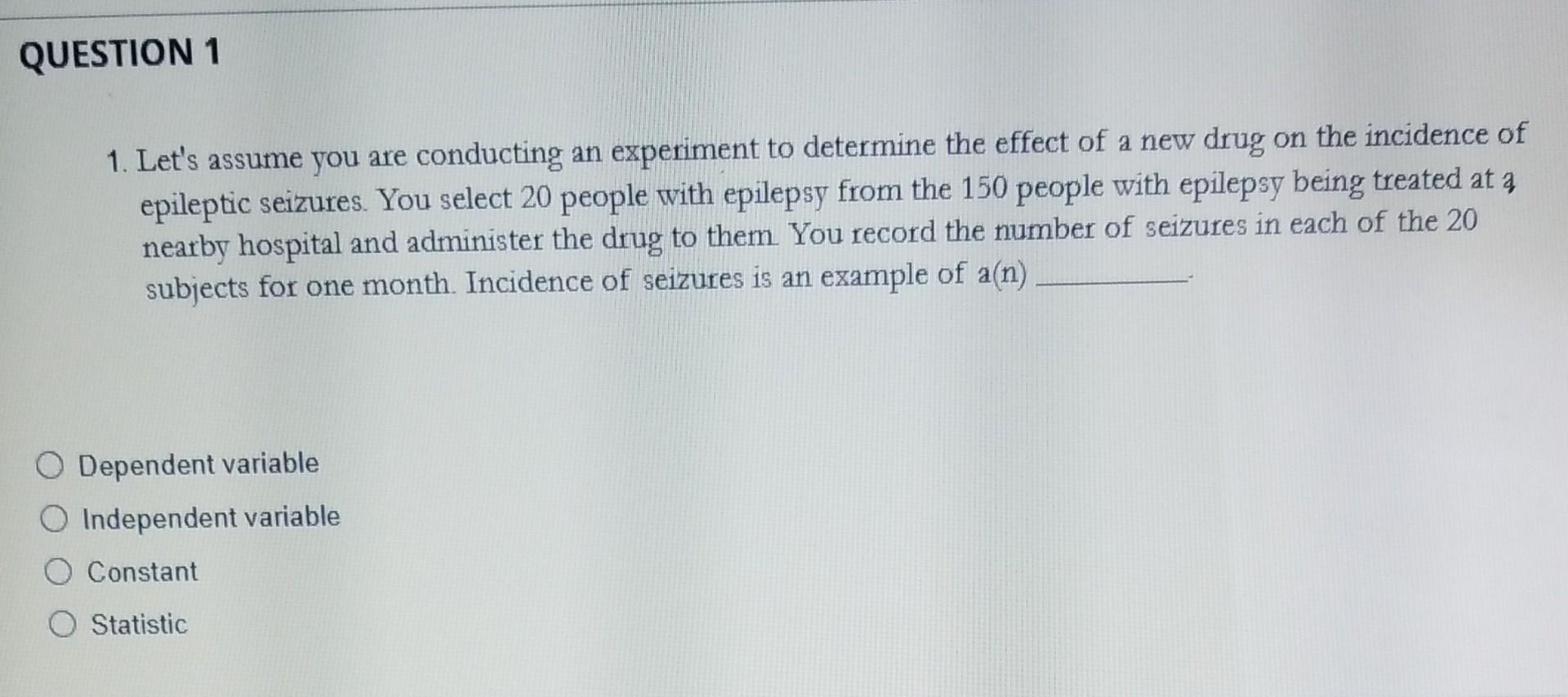 Solved 1. Let's assume you are conducting an experiment to | Chegg.com