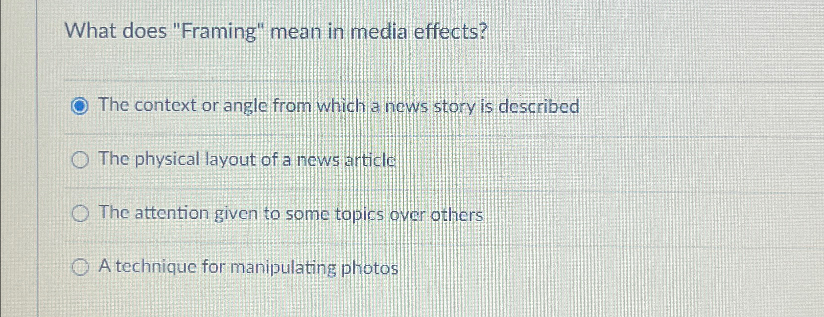 Solved What does "Framing" mean in media effects?The context