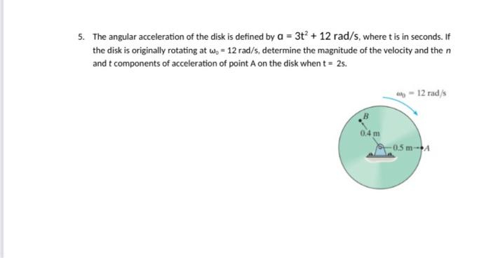 Solved 5. The angular acceleration of the disk is defined by | Chegg.com