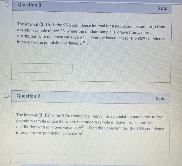 Solved D Question 8 5 pts The interval (3, 15) is the 95% | Chegg.com