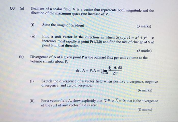 Solved Q3 (a) Gradient of a scalar field, V is a vector that | Chegg.com