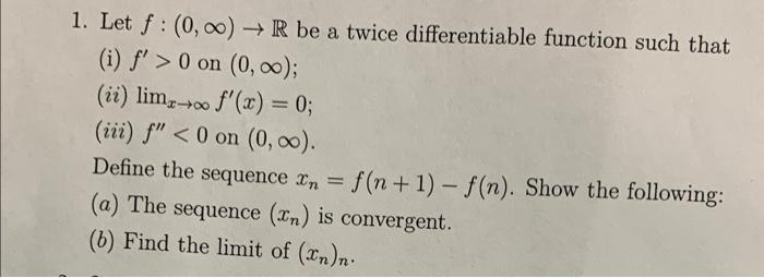 Solved 1. Let f:(0,∞)→R be a twice differentiable function | Chegg.com