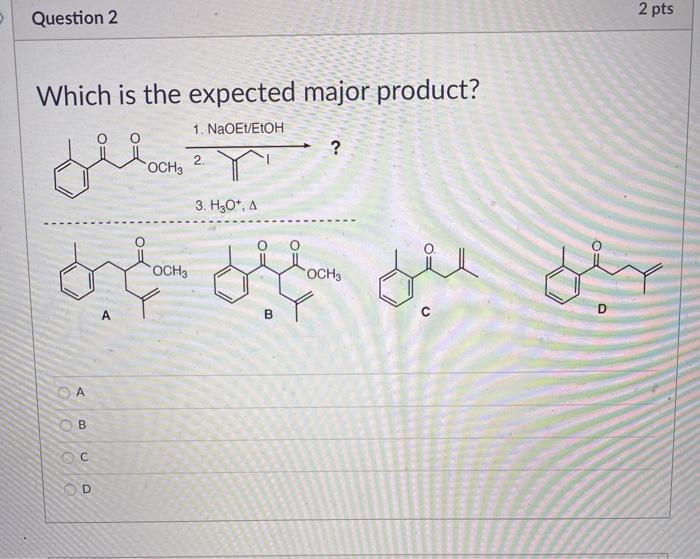 Solved Question 1 2 pts Which is the expected major product? | Chegg.com
