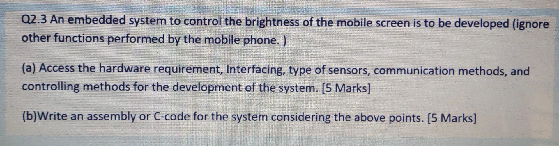 Solved Q2.3 An embedded system to control the brightness of | Chegg.com