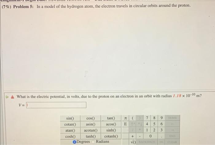 Solved (7%) Problem 5: In a model of the hydrogen atom, the | Chegg.com