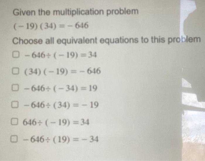 Solved Given the multiplication problem (−19)(34)=−646 | Chegg.com