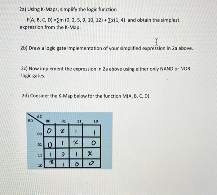 Solved 2a) Using K-Maps, simplify the logic function | Chegg.com