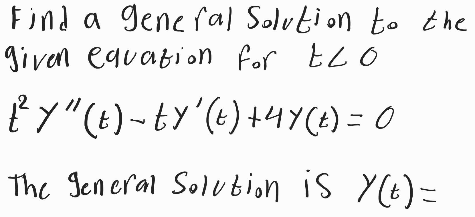 Solved Find a general Solution to the given equation for t