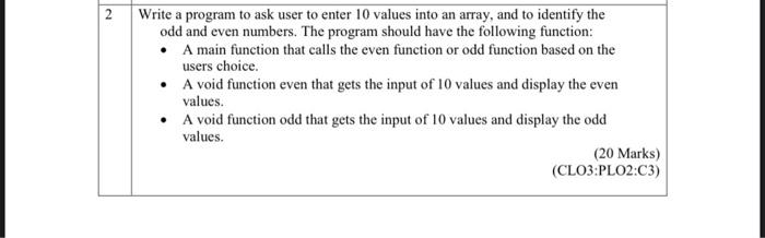 Solved 2 Write a program to ask user to enter 10 values into | Chegg.com