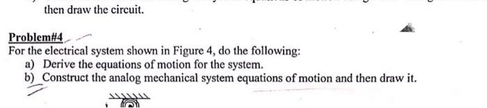 Solved Problem\#4 For the electrical system shown in Figure | Chegg.com