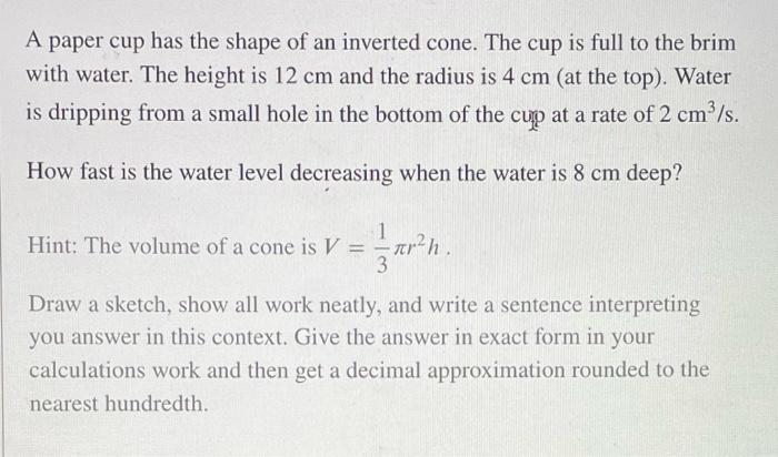Solved A paper cup has the shape of an inverted cone. The | Chegg.com
