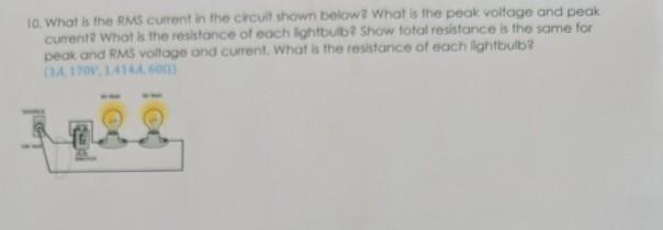 Solved 10. What is the RMS current in the circuit shown | Chegg.com