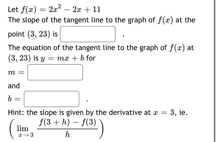 Solved Let F X 2x2 2x 11 The Slope Of The Tangent