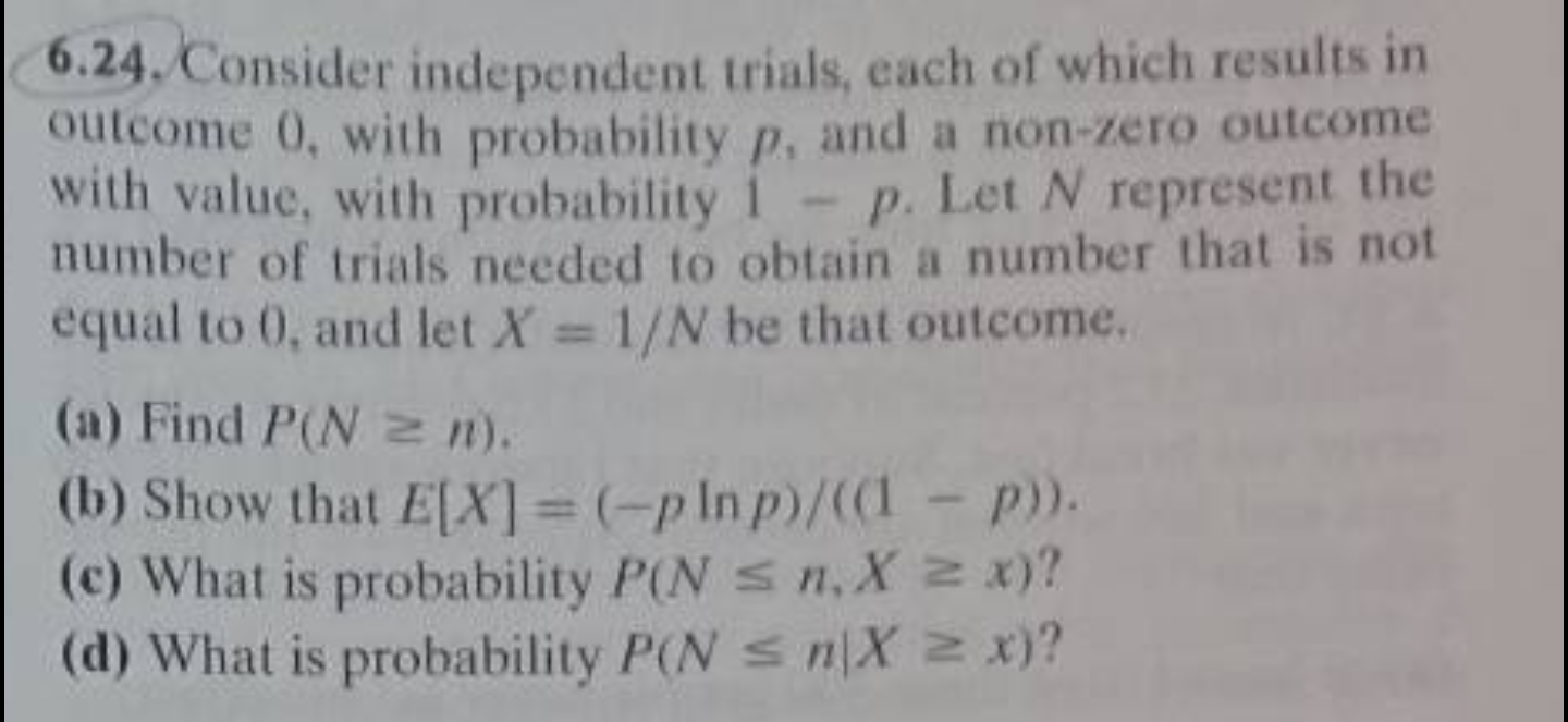 Solved 6.24. Consider independent trials, each of which | Chegg.com