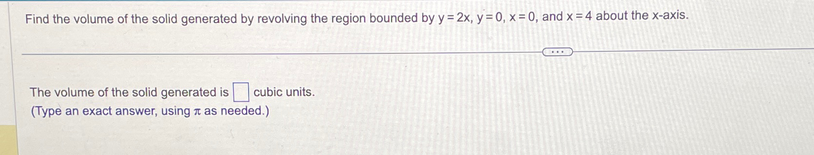 Solved Find the volume of the solid generated by revolving | Chegg.com